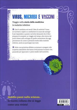 Virus, microbi vaccini. Viaggio nella storia della medicina: le malattie infettive - Clara Frontali - Libro Editoriale Scienza 2012, Quattro passi nella scienza | Libraccio.it