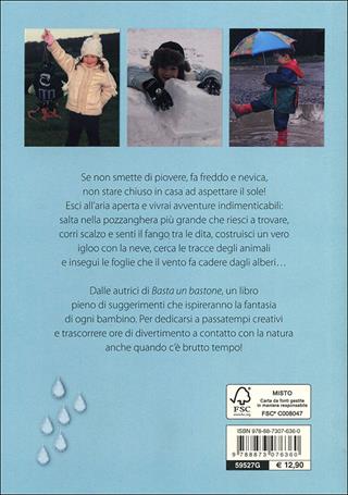 Evviva il maltempo! 70 attività da fare con pioggia, vento e neve - Fiona Danks, Jo Schofield - Libro Editoriale Scienza 2013, Libri per fare | Libraccio.it