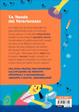 La banda del bicarbonato. 37 formule magiche per creare rimedi ecologici, economici, 100% naturali! - Gabriele Clima - Libro Editoriale Scienza 2015, Libri per fare | Libraccio.it