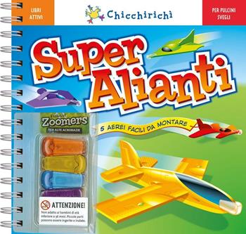 Super alianti. Con gadget - Klutz Staff - Libro Editoriale Scienza 2016, Chicchirichi | Libraccio.it