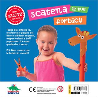 Taglia, ritaglia, attacca. Ediz. illustrata. Con gadget - Klutz Staff - Libro Editoriale Scienza 2016, Chicchirichi | Libraccio.it