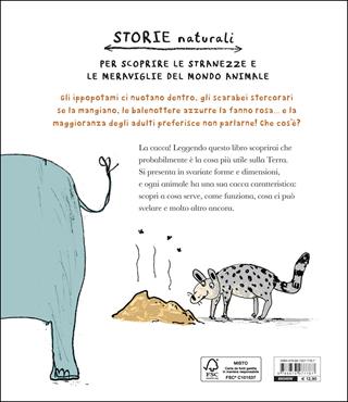 La cacca. Storia naturale dell'innominabile - Nicola Davies - Libro Editoriale Scienza 2016, Storie naturali | Libraccio.it