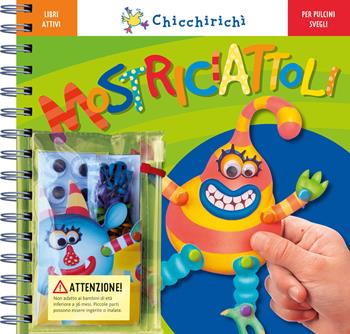 Mostriciattoli... che si muovono! Ediz. illustrata. Con gadget - Klutz Staff - Libro Editoriale Scienza 2016, Chicchirichi | Libraccio.it