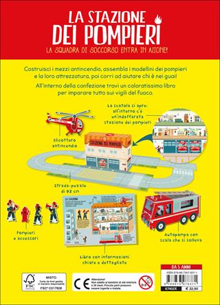 La stazione dei pompieri. La squadra di soccorso entra in azione! Con gadget - Chris Oxlade - Libro Editoriale Scienza 2016, Pop-up & co. | Libraccio.it