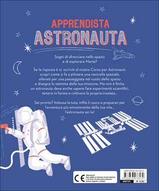 Apprendista astronauta. Con modellino. Con Poster. Con Adesivi - Steve Martin - Libro Editoriale Scienza 2017, A tutta scienza | Libraccio.it