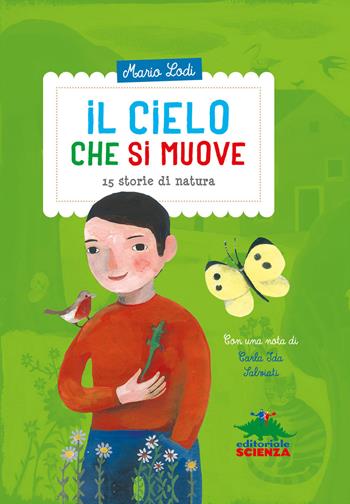 Il cielo che si muove. 15 storie di natura - Mario Lodi - Libro Editoriale Scienza 2017, Racconti di scienza | Libraccio.it