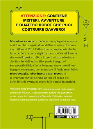 L'esercito dei robot. Un mistero con tanti robot tutti da costruire - Bob Pflugfelder, Steve Hockensmith - Libro Editoriale Scienza 2017, Nick e Tesla | Libraccio.it