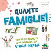 Quante famiglie! Tutte le risposte alle domande sul vivere insieme