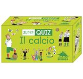 Calcio. Super quiz. Con 100 Carte