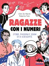 Ragazze con i numeri. Storie, passioni e sogni di 15 scienziate