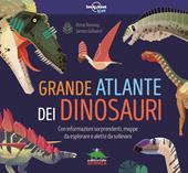 Grande atlante dei dinosauri. Con informazioni sorprendenti, mappe da esplorare e alette da sollevare