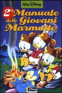 Manuale delle giovani marmotte. Vol. 2  - Libro Disney Libri 1991, Manuale delle giovani marmotte | Libraccio.it
