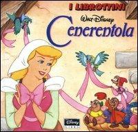 Cenerentola. Ediz. illustrata  - Libro Disney Libri 1998, I librottini | Libraccio.it