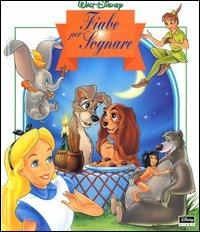 Fiabe per sognare  - Libro Disney Libri 1998, Altre fiabe | Libraccio.it