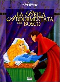 La bella addormentata nel bosco  - Libro Disney Libri 1999, Disneyana oro | Libraccio.it