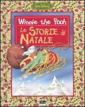 Winnie the Pooh. Le storie di Natale. Ediz. illustrata