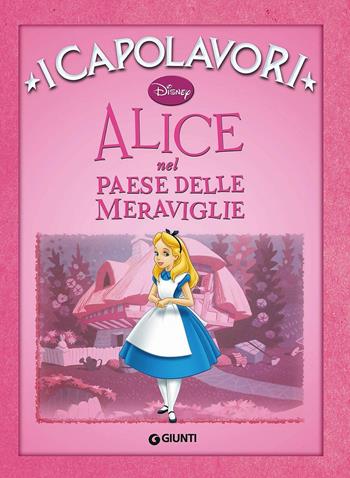 Alice nel paese delle meraviglie. Ediz. illustrata  - Libro Disney Libri 2001, I capolavori Disney | Libraccio.it