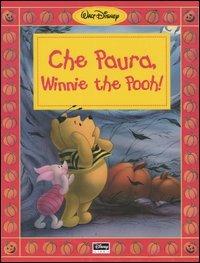 Che paura, Winnie the Pooh! - Bruce Talkington, Carter Crocker - Libro Disney Libri 2001, Le storie di Winnie the Pooh | Libraccio.it