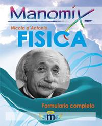 Manomix di fisica. Formulario completo - Nicola D'Antonio - Libro Manomix 2009, Manomix | Libraccio.it