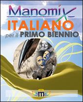 Manomix. Italiano per il biennio. Temi svolti
