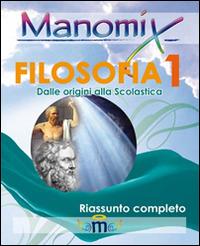Manomix di filosofia. Riassunto completo. Vol. 1  - Libro Manomix 2010, Manomix | Libraccio.it