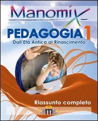 Manomix di pedagogia. Riassunto completo. Vol. 1 - Francesco Vitetti - Libro Manomix 2010, Manomix | Libraccio.it