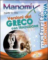 Manomix. Versioni dal greco per il triennio e la Maturità. Con traduzione  - Libro Manomix 2010, Manomix | Libraccio.it
