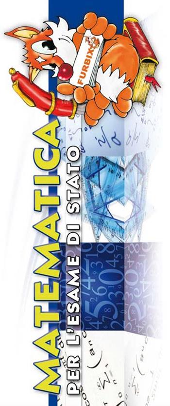 Furbix. Matematica per l'esame di Stato  - Libro Vestigium 2010 | Libraccio.it
