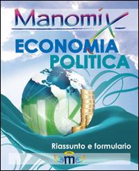 Manomix. Economia politica. Formule e sintesi  - Libro Manomix 2011, Manomix | Libraccio.it