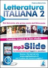 Letteratura italiana. Riassunto da leggere e ascoltare. Con file MP3. Vol. 2: Dal Seicento ala prima metà dell'Ottocento.