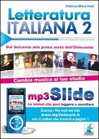 Letteratura italiana. Riassunto da leggere e ascoltare. Con file MP3. Vol. 2: Dal Seicento ala prima metà dell'Ottocento. - Federica M. Viola - Libro Unicorn 2011 | Libraccio.it