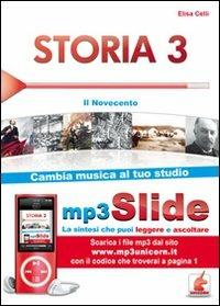 Storia. Riassunto da leggere e ascoltare. Con file MP3. Vol. 3: Il Novecento - Elisa Celli - Libro Unicorn 2016 | Libraccio.it