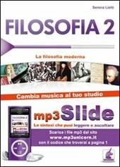 Filosofia. Riassunto da leggere e ascoltare. Con file MP3. Vol. 2: La filosofia moderna.