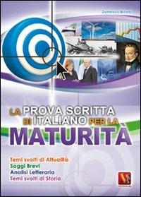 La prova scritta di italiano per la maturità - Domenico Milletti - Libro Vestigium 2012, I grandi libri | Libraccio.it