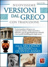 Nuovissime versioni dal greco con traduzione. Per il 2° biennio e 5° anno delle Scuole superiori - Zopito Di Tillio - Libro Vestigium 2013, I grandi libri | Libraccio.it