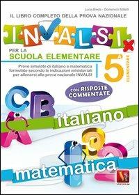 Il libro completo per la prova nazionale INVALSI per la 5ª elementare - Luca Breda, Domenico Milletti - Libro Vestigium 2013, I grandi libri | Libraccio.it