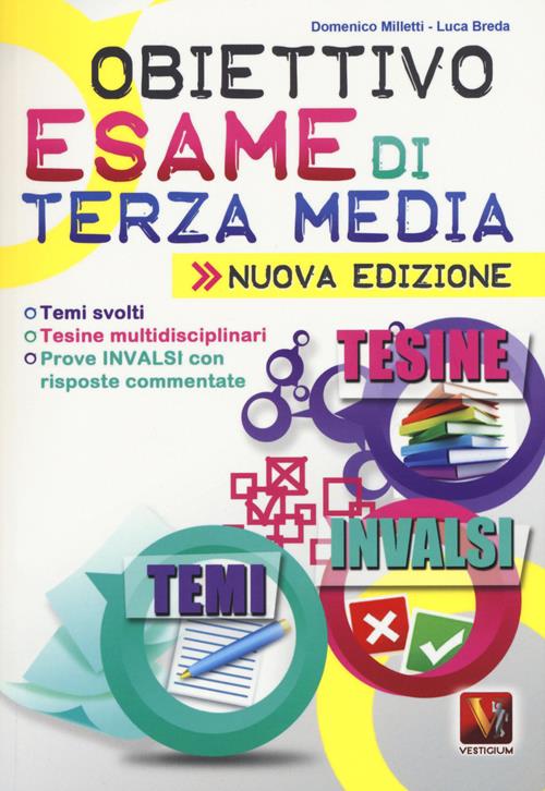 Obiettivo esame di terza media. Temi svolti, Tesine multidisciplinari, Prove INVALSI con Obiettivo esame di terza media. Temi svolti, Tesine multidisciplinari, Prove INVALSI con