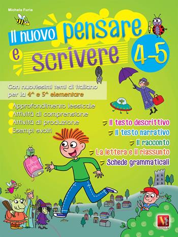 Il nuovo Pensare e scrivere 4-5. Con nuovissimi temi di italiano guidati per la 4ª e 5ª classe elementare. Nuova ediz. - Michela Furia - Libro Vestigium 2018, I grandi libri | Libraccio.it