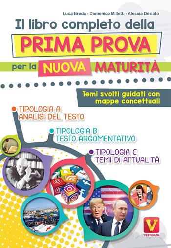 Il libro completo della prima prova per la nuova maturità. Temi svolti guidati con mappe concettuali - Luca Breda, Domenico Milletti, Alessia Desiato - Libro Vestigium 2019, I grandi libri | Libraccio.it