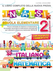 Il libro completo della nuova prova INVALSI . 2ª elementare. Italiano e matematica