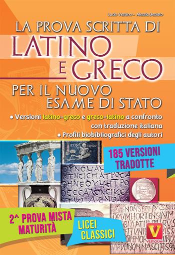 La prova scritta di latino e greco per il nuovo esame di Stato. - Alessia Desiato, Lucio Vestino - Libro Vestigium 2020, I grandi libri | Libraccio.it