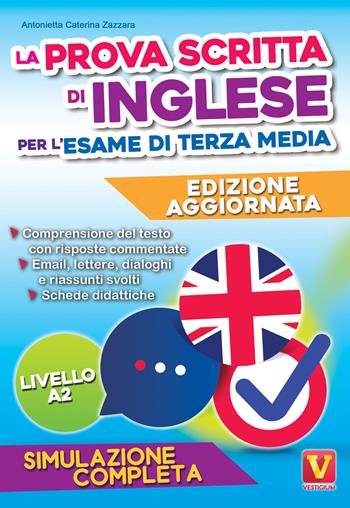 La prova scritta di inglese per l'esame di terza media. Simulazione completa - Antonietta Caterina Zazzara - Libro Vestigium 2024, I grandi libri | Libraccio.it