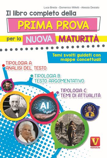 Il libro completo della prima prova per la nuova maturità. Temi svolti guidati con mappe concettuali. Nuova ediz. - Luca Breda, Domenico Milletti, Alessia Desiato - Libro Vestigium 2024, I grandi libri | Libraccio.it