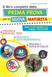 Il libro completo della prima prova per la nuova maturità. Temi svolti guidati con mappe concettuali. Nuova ediz.