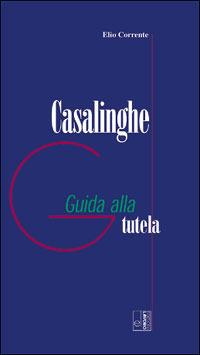 Casalinghe. Guida alla tutela - Elio Corrente - Libro Edizioni Lavoro 2003, Guide | Libraccio.it