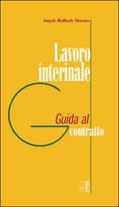 Lavoro interinale. Guida al contratto