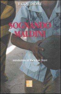Sognando Maldini - Fatou Diome - Libro Edizioni Lavoro 2004, L'altra riva | Libraccio.it