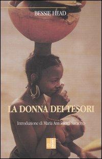 La donna dei tesori. Racconti da un villaggio del Botswana - Bessie Head - Libro Edizioni Lavoro 2003, L'altra riva | Libraccio.it