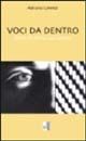 Voci da dentro. Storie di donne dal carcere - Adriana Lorenzi - Libro Edizioni Lavoro 2004, Storie/a | Libraccio.it
