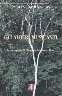 Gli alberi musicanti - Jacques S. Alexis - Libro Edizioni Lavoro 2004, L'altra riva | Libraccio.it